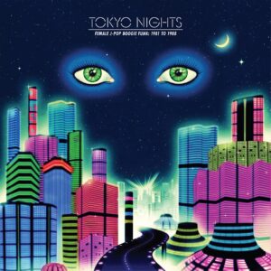 Tokyo Nights - Female J - Pop Boogie Funk 1981 - 1988