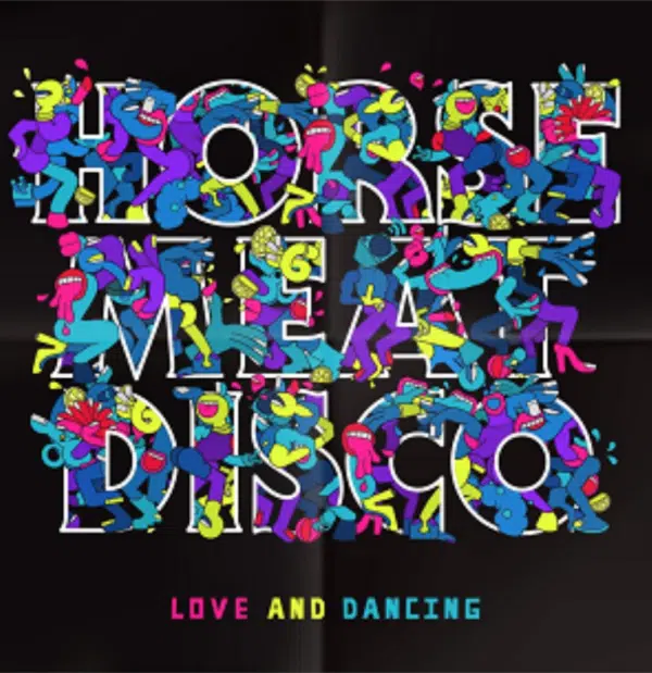 HORSE MEAT DISCO LOVE & DANCING