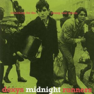 Dexy's Midnight Runners - Searching For The Young Rebels