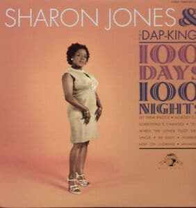 SHARON JONES AND THE DAP-KINGS - 100 Days 100 Nights