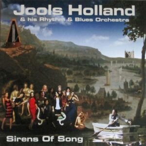 Jools Holland & His R&B Orchestra - Sirens Of Song