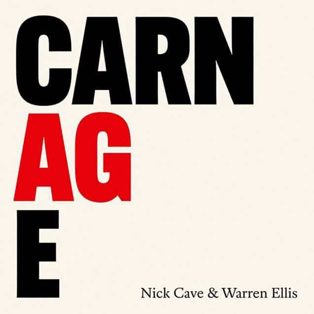 NICK CAVE & WARREN ELLIS / CARNAGE