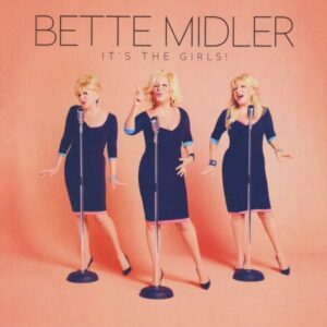 Bette Midler - It'S The Girls