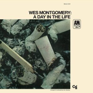 WES MONTGOMERY - A DAY IN THE LIFE (LTD EDITION)