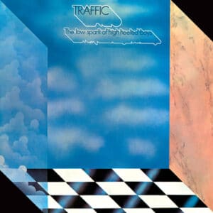 TRAFFIC - THE LOW SPARK OF HIGH HEELED BOYS