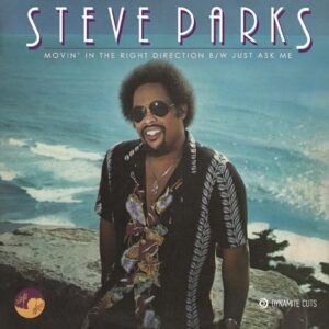 Steve Parks / Movin In The Right Direction C/W Just Ask Me (Black Vinyl) (7")