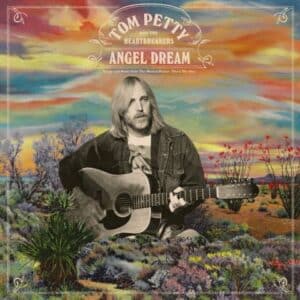 Tom Petty & The Heartbreakers	Angel Dream