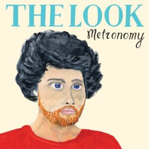 Metronomy	The Look (10th Anniversary)