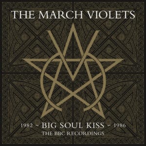 THE MARCH VIOLETS - BIG SOULKISS