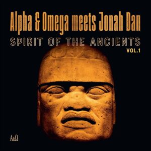 ALPHA AND OMEGA VS JONAH DAN - SPIRIT ON THE ANCIENTS VOL 1