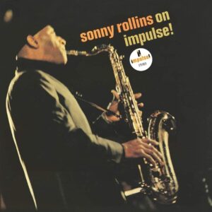 SONNY ROLLINS - ON IMPULSE!