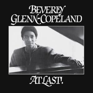 Beverly Glenn-Copeland At Last!