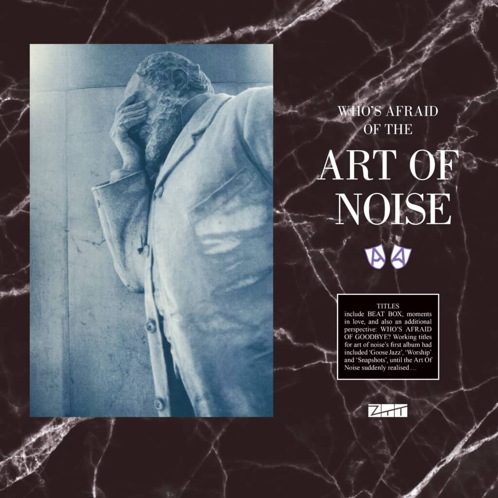 Art Of Noise 'Who's Afraid of the Art Of Noise?' / 'Who's Afraid Of Goodbye?'