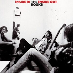 THE KOOKS - INSIDE IN INSIDE OUT 15TH ANNIVERSARY EDITION