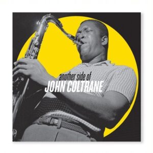 JOHN COLTRANE - ANOTHER SIDE OF