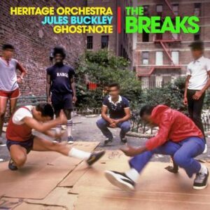 HERITAGE ORCHESTRA, JULES BUCKLEY, GHOST NOTE - THE BREAKS