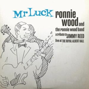 THE RONNIE WOOD BAND - MR LUCK A TRIBUTE TO JIMMY REED