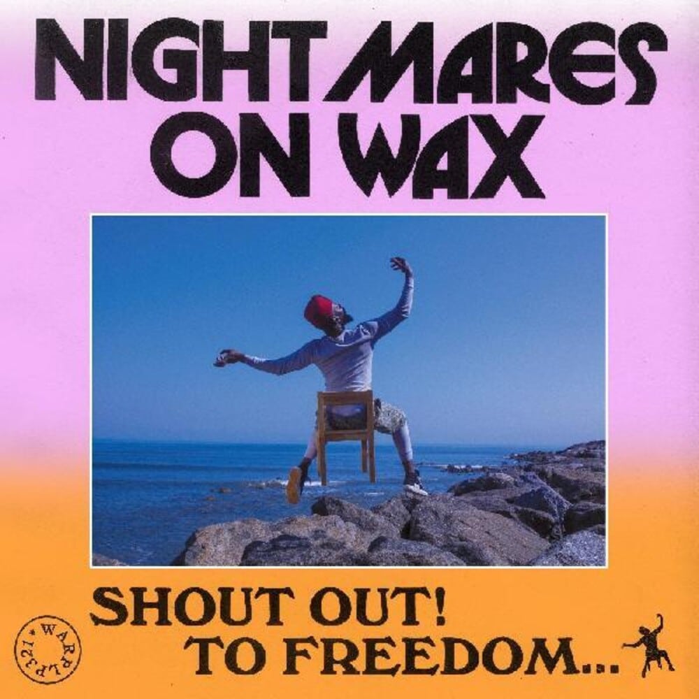 NIGHTMARES ON WAX - SHOUTOUT TO FREEDOM…