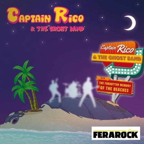Captain Rico and The Ghost Band - The forgotten memory of the beach