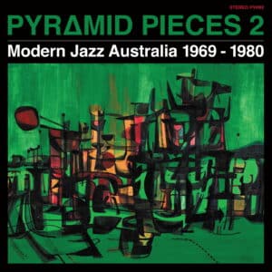 Pyramid Pieces 2 - Modern Jazz Australia 1969-1980 - Various Artists