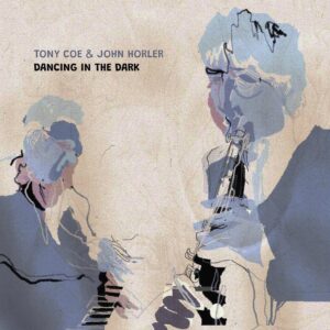 Tony Coe and John Horler - Dancing In The Dark