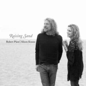 ROBERT PLANT & ALISON KRAUSS - RAISING SAND (2022)