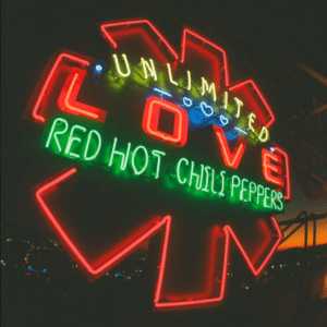 RED HOT CHILLI PEPPERS - UNLIMITED LOVE