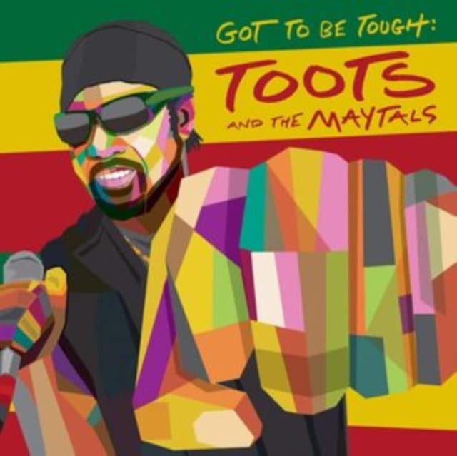 TOOTS & THE MAYTALS. - GOT TO BE TOUGH