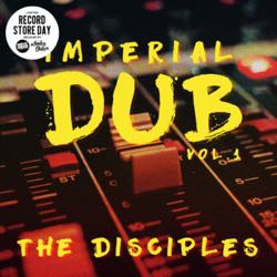 The Disciples - Imperial Dub Vol. 1 - RSD_2022