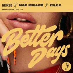 NEIKED x Mae Muller x Polo G  - Better Days - RSD_2022
