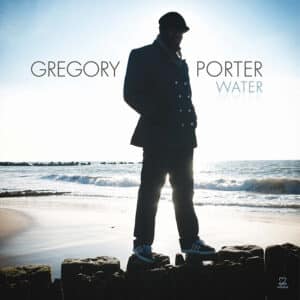 GREGORY PORTER - WATER (2022)