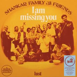 Shankar Family & Friends  (a George Harrison production) - I Am Missing You b/w Lust  - RSD_2022