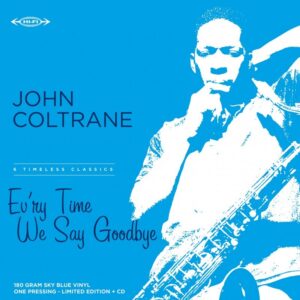 JOHN COLTRANE - EV'RY TIME WE SAY GOODBYE (+CD) (SKY BLUE VINYL) (RSD 2022) - RSD_2022
