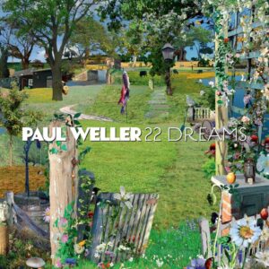 PAUL WELLER - 22 DREAMS (2022)