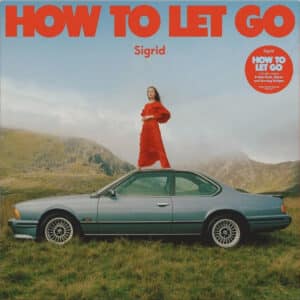 SIGRID - HOW TO LET GO