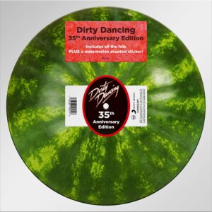 DIRTY DANCING - ORIGINAL MOTION PICTURE SOUNDTRACK 35th Anniversary Watermelon Picture Disc