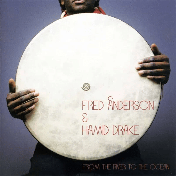 Fred Anderson and HamidDrake - From The River To the ocean