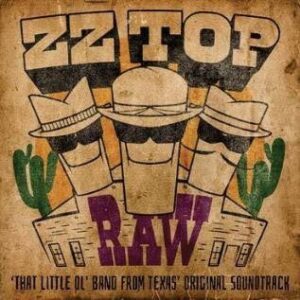 ZZ Top - RAW (‘That Little Ol' Band From Texas’ Original Soundtrack) - Limited Edition Indies Exclusive Orange Vinyl LP