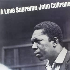 JOHN COLTRANE - A LOVE SUPREME (2022 IMPULSE LABEL)