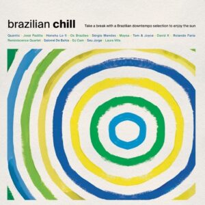 VARIOUS ARTISTS - BRAZILIAN CHILL