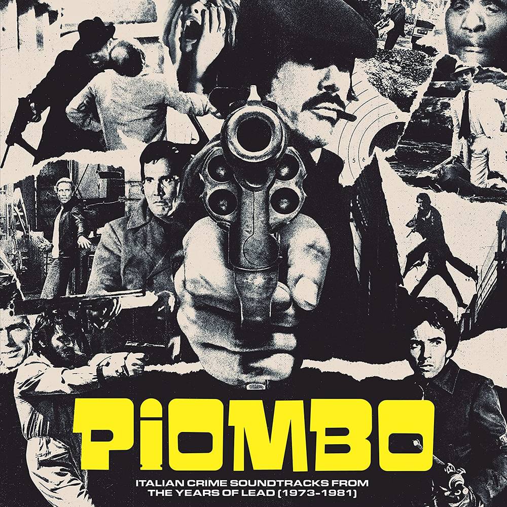 VARIOUS ARTISTS - PIOMBO ITALIAN CRIME SOUNDTRACKS FROM THE YEARS OF LEAN (1973-1981)