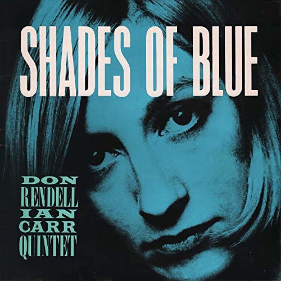 THE DON RENDELL IAN CARR QUINTET - SHADES OF BLUE
