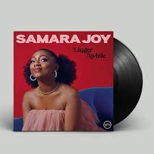 SAMARA JOY - LINGER AWHILE