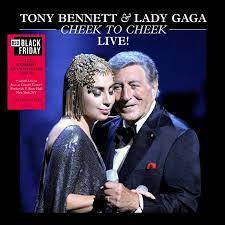 TONY BENNETT AND LADY GAGA - CHEEK TO CHEEK LIVE! (BLACK FRIDAY 2022)