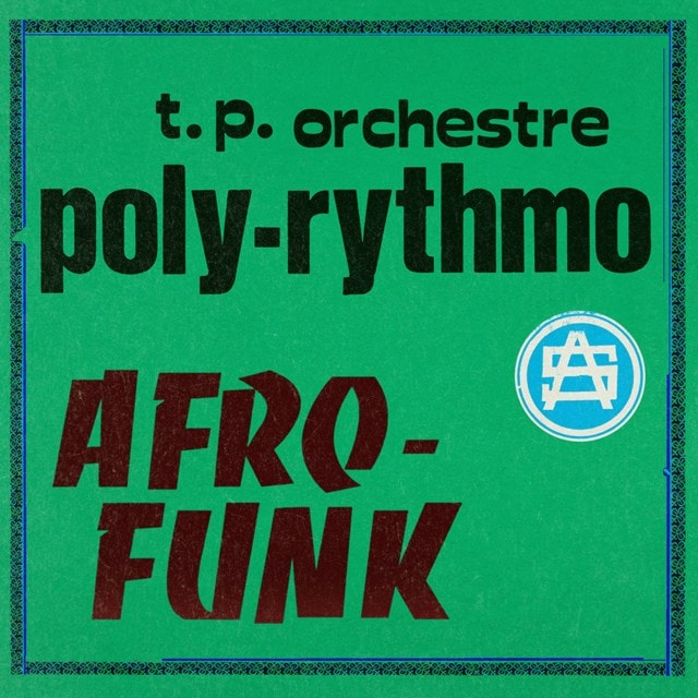 T.P. ORCHESTRE - POLY-RYTHMO AFRO-FUNK