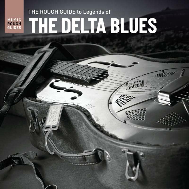 THE ROUGH GUIDE TO LEGENDS OF THE DELTA BLUES