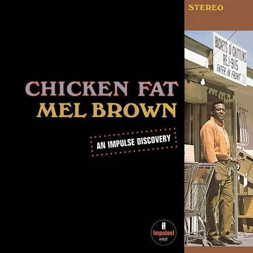 MEL BROWN - CHICKEN FAT (VERVE BY REQUEST)