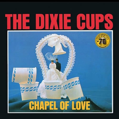 THE DIXIE CUPS -  CHAPEL OF LOVE (Sun Records 70th Anniversary)