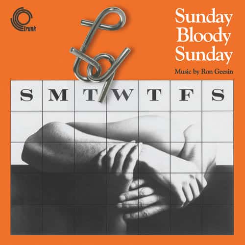 SUNDAY BLOODY SUNDAY - MUSIC BY RON GEESIN