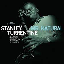 STANLEY TURRENTINE - MR NATURAL (TONE POET)